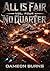 All is Fair: No Quarter