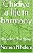Chidiya a life in harmony : Based on True Story