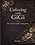 Coloring with Gigi: The Adult Anxiety Coloring Book