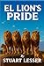 EL LION'S PRIDE by Stuart Lesser