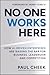 No One Works Here by Paul Cheek