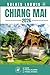 CHIANG MAI TRAVEL GUIDE: Discover Top Attractions, Outdoor Activities, Hidden Gems, and Day Trips For Adventurous Traveler