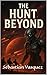 The Hunt Beyond