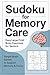 Sudoku for Memory Loss Easy Difficulty, Large Print Puzzles for Seniors with Solutions: Fun & Relaxing Mental Exercises for Everyday Use Perfect for Beginners, Seniors, and Caregivers