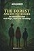 The Forest and Its Mysteries: An Adventure Filled with Magic, Hope and Friendship