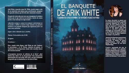 El Banquete de Arik White: Cuando la cena termine, la verdad estará servida (Spanish Edition)