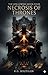 The Hollowing Book Four: Necrosis of Thrones: The rot was not the end. It was the return.