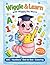 Wiggle & Learn with Wiggly the Worm: Preschool Activity Book for Kids Ages 3-5: ABC Letters, Numbers, Dot-to-Dot, Tracing & Coloring Pages – Fun Early ... Little Steps – Learning Compilation Series)