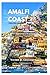 Amalfi Coast Travel Guide 2026: The Ultimate Guide to Italy’s Most Stunning Coastal Paradise
