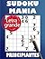 Sudoku Manía: 200 Sudokus en Letra Grande para Principiantes: Con 4 Niveles de Dificultad y Guía para Aprender (Spanish Edition)