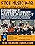 FTCE Music K-12 Study Guide 2026-2027: Detailed Content Review of Music Theory, History, Pedagogy, and Choral Instruction, Test-Taking Strategies, and ... the Florida Music Teacher Certification Exam