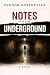 Notes from Underground