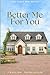 Better Me For You: Book 2 of the Triple Shot series