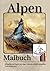Alpen Malbuch – 20 berühmte Gipfel zum Ausmalen: 20 berühmte Gipfel der Alpen – Berge, wie sie wirklich aussehen. Zum Ausmalen. (German Edition)