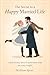 The Secret to a Happy Married Life: A fun-loving cartoon styled must read for every couple! (The Secret to Happiness)
