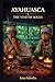 Ayahuasca: The Vine of Souls, Shamanic Initiation, and the Teaching of the Plant Spirits (The Entheogen Codex)