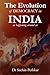 The Evolution of DEMOCRACY in INDIA: as happening around us