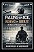 Falling on Ice, Rising in Spirit: The Story of Michael Schwass: A Story of Injury, Courage, and Survival