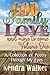God, Family, Love and More to Come: Volume One