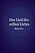 Das Lied des stillen Lichts: Eine spirituelle Seelenreise zur Erinnerung an dein inneres Licht (German Edition)