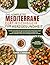 DAS KOMPLETTE MEDITERRANE DIÄT-KOCHBUCH FÜR DIE HERZGESUNDHEIT: Schnelle und einfache Rezepte mit praktischen Ernährungsstrategien zur Unterstützung ... gesunden Lebensstil (German Edition)