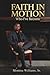Faith In Motion: Who I’ve Become