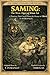 SAMING: The Were-Tiger of Khao Yai: A Three Comrades Adventure — A Supernatural Tale from Thailand (The Three Comrades Chronicles Book 4)
