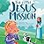 The Little Jesus Mission: Hide. Seek. Share. Christian Children’s Book About Jesus (Bible Activity Book for Kids Ages 3–8)