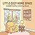 Little Cozy Home Cute & Comfy Coloring Book For Adults: Relaxing Cozy Interior Scenes for Adults & Teens: Soft, Cute Home Corners and Comfy Room ... Relief, Mindfulness, and Creative Relaxation