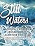 Still Waters: A Coloring & Affirmation Journal for Calm, Clarity and Restoration