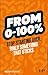 From 0-100%: Stop starting over and build something that actually sticks
