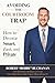 Avoiding the Courtroom Trap: How to Divorce Smart, Fast, and Private