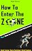 How To Enter The Zone: Ment...