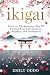 Ikigai: Discover The Japane...