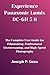 Experience Panasonic Lumix DC-GH 5 ii: The Complete User Guide for Filmmaking, Professional Livestreaming, and High-Speed Photography