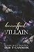 Beautiful Villain: A Dark Mafia Romance (Beautifully Ruined)