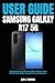 Simple Samsung Galaxy A17 5G User Guide: A Comprehensive Practical Tips to Master Your Phone From Setup, Security to Smart Features
