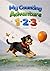 My Counting Adventure 123: A Fun Counting Book for Toddlers (AJK Learning Series 2)