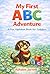 My First ABC Adventure : A Fun Alphabet Book for Toddlers (AJK Learning Series 1)