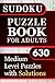 Sudoku Puzzle Book for Adults: 636 Medium Level Puzzles with Solutions
