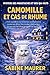 CAMOMILLE ET CAS DE RHUME: L'hiver paisible d'une herboriste est bouleversé lorsqu'une affaire non résolue refait surface et que son chat refuse de ... Moustaches et des Qui-Faits) (French Edition)