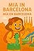 MIA IN BARCELONA MÍA EN BARCELONA: Dual language children book in English and Spanish