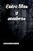 ENTRE LILAS Y SOMBRAS (Spanish Edition)