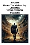 Sports Modern Day Gladiator: Theme Sports, Word Find and Bonus Sudoku Section