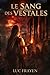 Le sang des vestales (Cycle Rome Antique (Dark Fantasy Historique)) (French Edition)