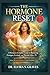 The Hormone Reset: A Woman's Complete Guide to Balancing Estrogen, Cortisol, and Thyroid After 35 — The First Book to Address the Three-Hormone System as a Unified Ecosystem.