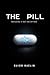 The Pill: Refusing Is Not an Option