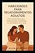 Habilidades de Relacionamento Adulto: Ferramentas Reais para Comunicação, Confiança e Crescimento Emocional (Portuguese Edition)