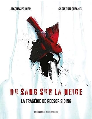 Du sang sur la neige: Tragédie de Reesor Siding