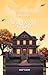 The House That Stayed: Book One of the Meridian Street Chronicles - Grief and Second Chances